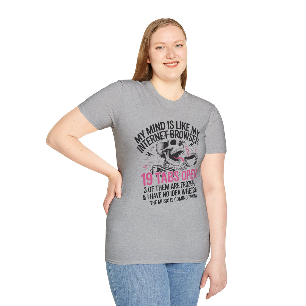 "My Mind Is Like My Internet browser, tee shirt
