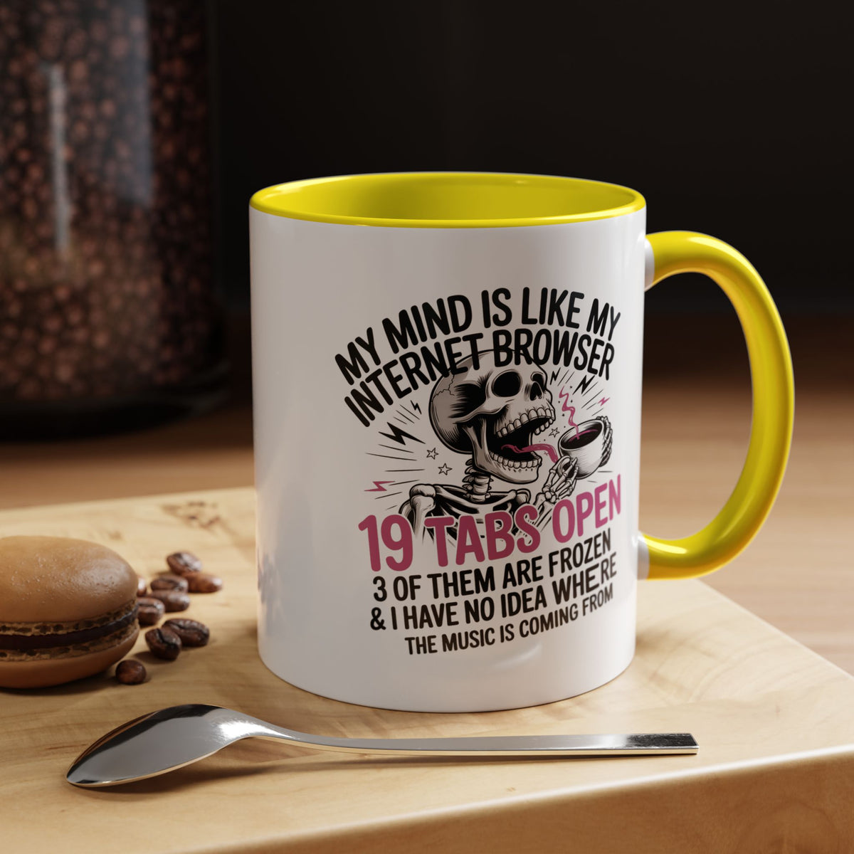 “My Mind Is Like My Internet Browser, mug