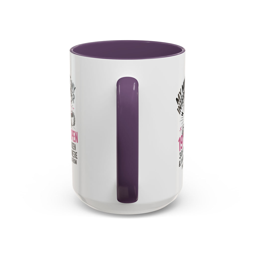 “My Mind Is Like My Internet Browser, mug