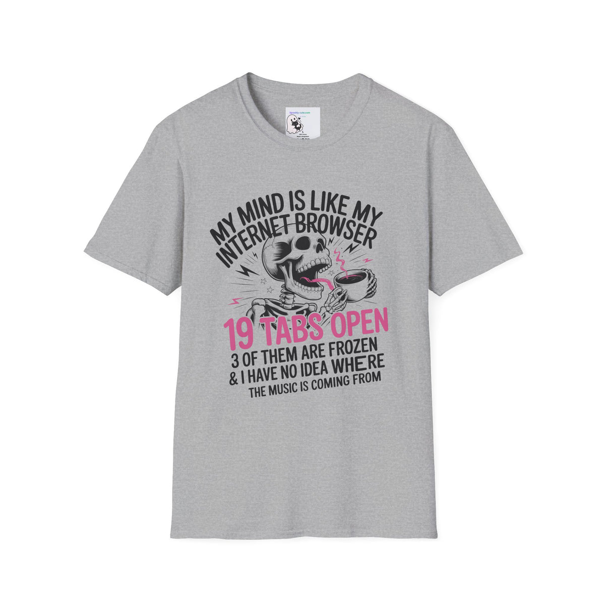 "My Mind Is Like My Internet browser, tee shirt