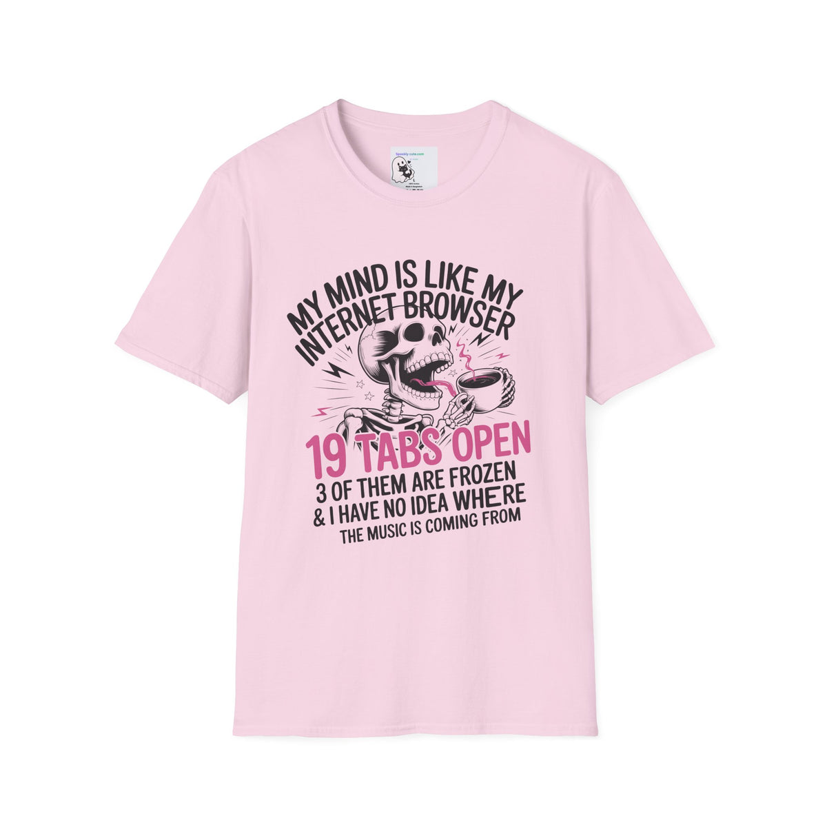"My Mind Is Like My Internet browser, tee shirt
