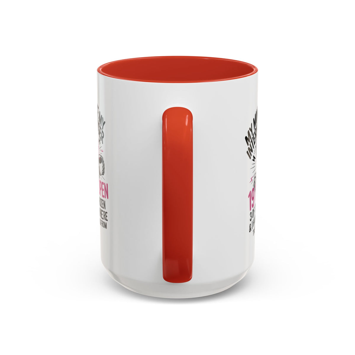 “My Mind Is Like My Internet Browser, mug