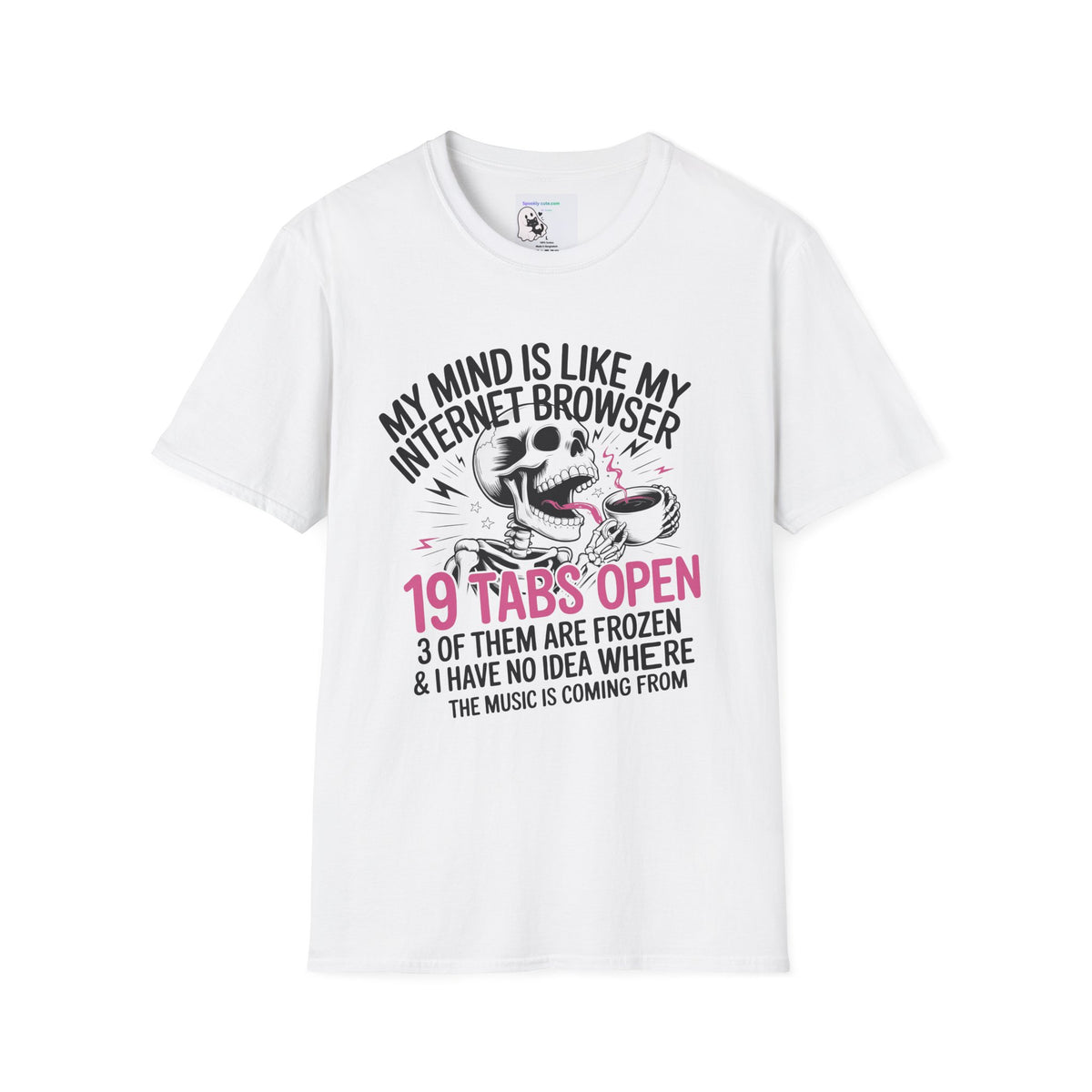 "My Mind Is Like My Internet browser, tee shirt