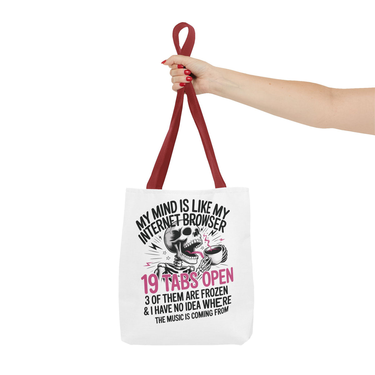 "My Mind Is Like My Internet Browser: 19 Tabs Open" Funny Brain Overload Tote Bag